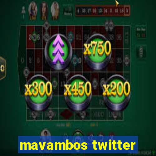 mavambos twitter